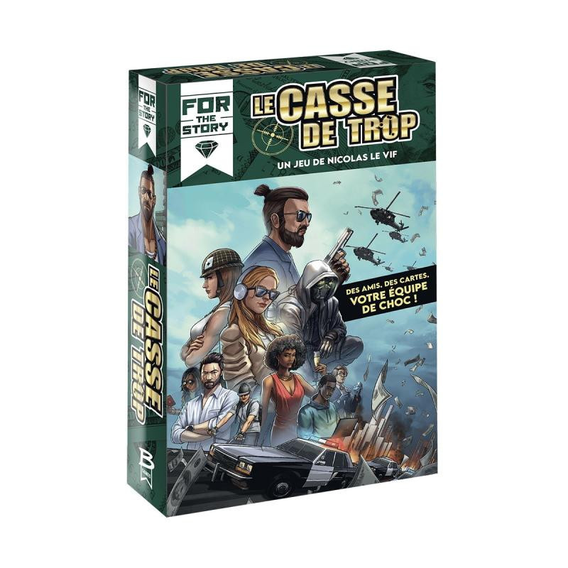 For the Story - Le Casse de Trop
